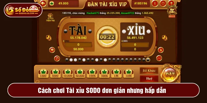 Cách chơi Tài xỉu SODO đơn giản nhưng hấp dẫn