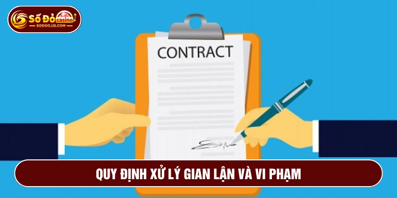 Chính sách xử lý hành vi gian lận và vi phạm tại sàn giải trí