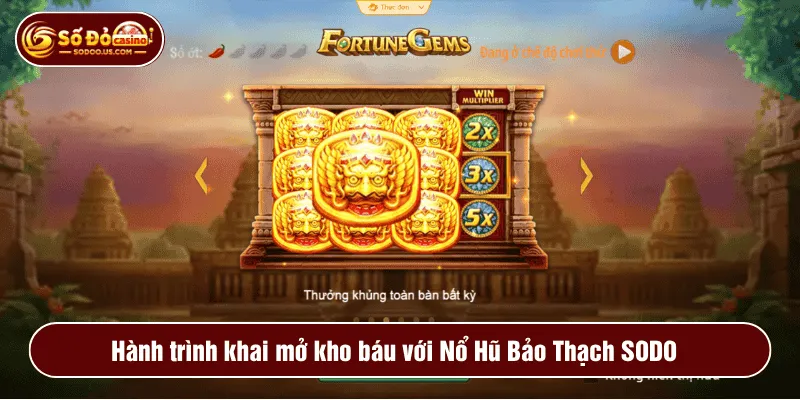 Hành trình khai mở kho báu với Nổ Hũ Bảo Thạch SODO