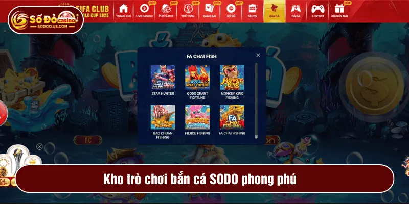 Kho trò chơi bắn cá SODO phong phú