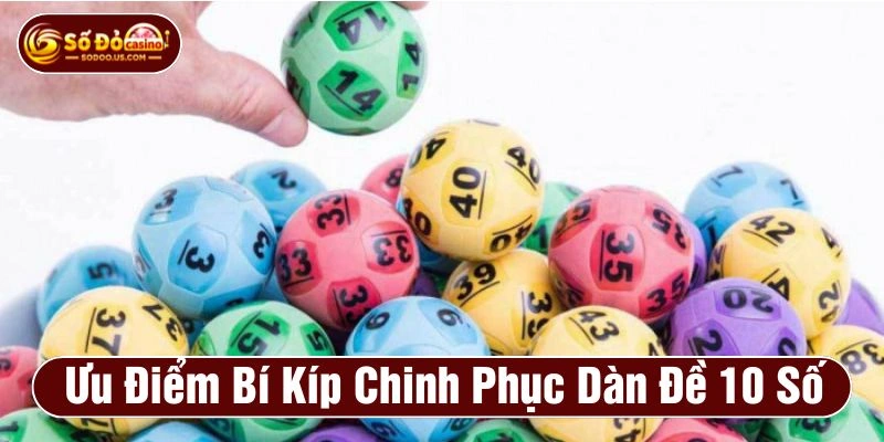 Bí kíp chinh phục dàn đề 10 số sở hữu nhiều ưu điểm