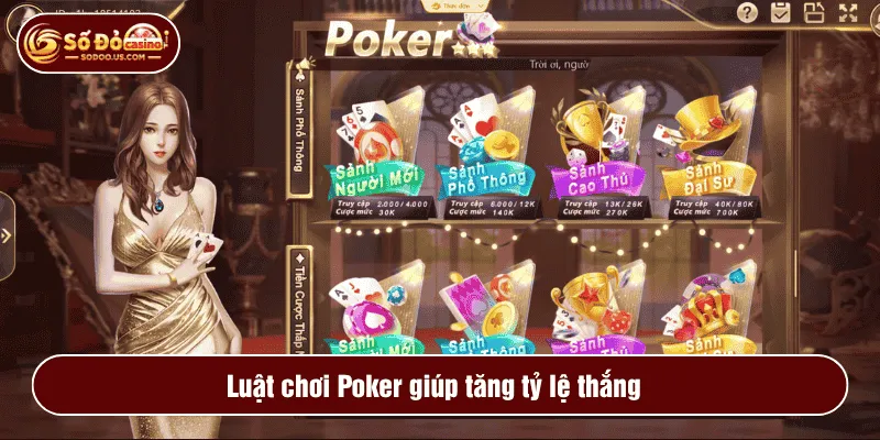 Luật chơi Poker giúp tăng tỷ lệ thắng