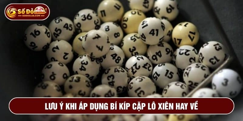 Cách soi cầu tìm cặp lô xiên hay về cùng nhau hiệu quả