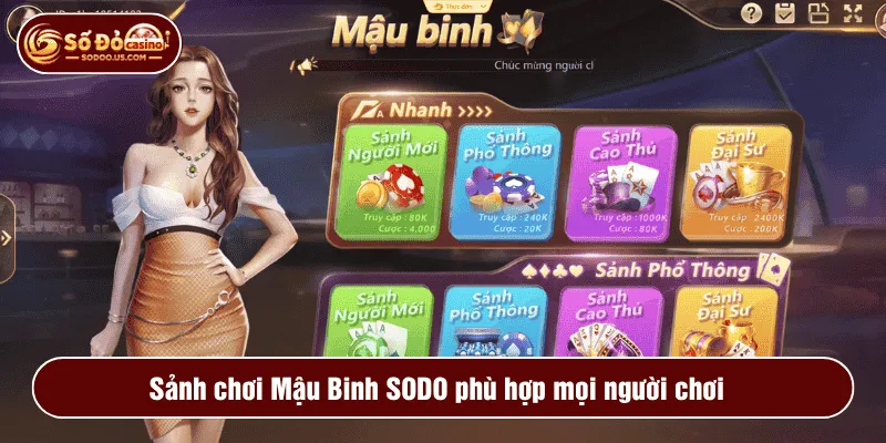 Sảnh chơi Mậu Binh SODO phù hợp mọi người chơi