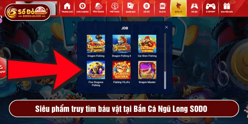 Siêu phẩm truy tìm báu vật tại Bắn Cá Ngũ Long SODO 