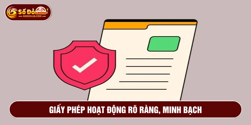 Nền tảng sở hữu giấy phép hoạt động uy tín và chuyên nghiệp